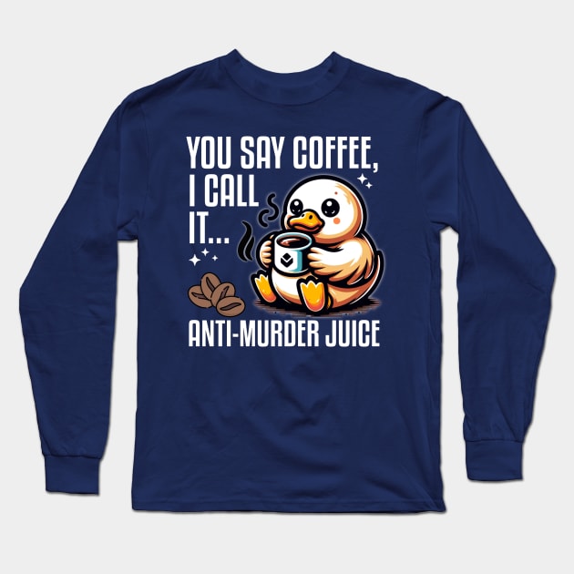 Caffeinated Duck Funny Long Sleeve T-Shirt by Critter Chaos